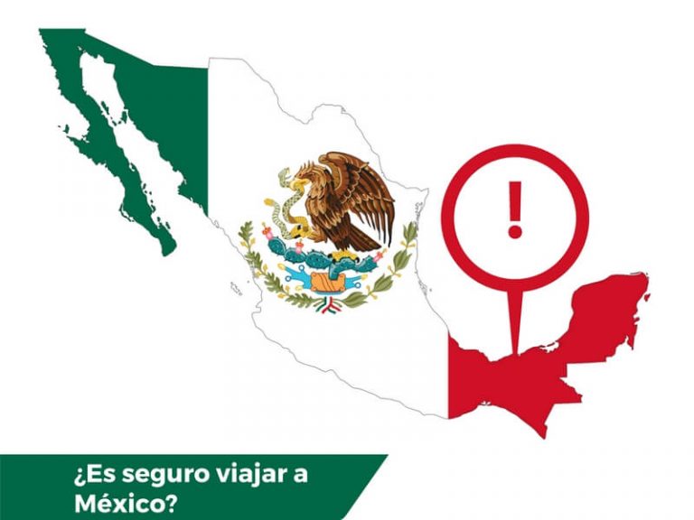 ¿Es seguro viajar a México? Toda la información que necesitas